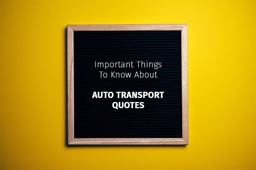 Important things to know about auto transport quotes